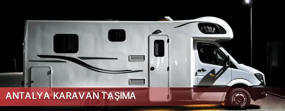 Antalya İli Karavan Taşıma